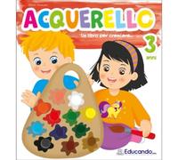 Acquerello 3 anni. Con Emozioni. Un libro per crescere... Con colori con pennello