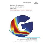 Acquisizione e analisi di dati sismici e vibrazionali per studi di caratterizzazione sismica e geotecnica