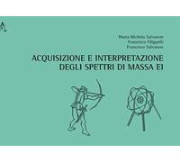Acquisizione e interpretazione degli spettri di massa EI