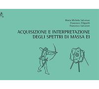 Acquisizione e interpretazione degli spettri di massa EI
