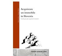 Acquistare un immobile in Slovenia: Guida per gli acquirenti stranieri
