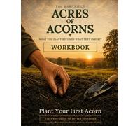 Acres of Acorns Workbook: A 13-Week Guide to Better Decisions