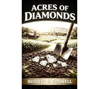 ACRES OF DIAMONDS: And Other Selected Writings | Modernized for Contemporary Readers