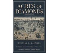 Acres of Diamonds (Annotated): Wisdom Into Practice Modern-Day Commentary