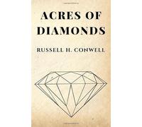 Acres of Diamonds by Russell H. Conwell