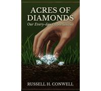 Acres of Diamonds: Our Every-day Opportunities
