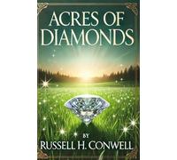 Acres of Diamonds Our Every-day Opportunities