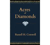 ACRES OF DIAMONDS: OUR EVERY-DAY OPPORTUNITIES