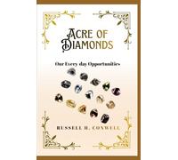 Acres of Diamonds: Our Every-day Opportunities
