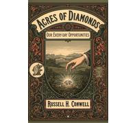 Acres of Diamonds: Our Every-day Opportunities