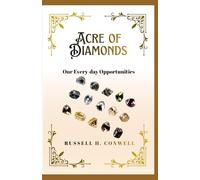 Acres of Diamonds: Our Every-day Opportunities