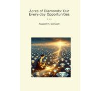 Acres of Diamonds: Our Every-day Opportunities