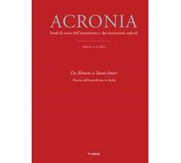 Acronia. Studi di storia dell'anarchismo e dei movimenti radicali (2022). Vol. 2: Da Rimini a Saint-Imier. Nascita dell'anacronismo in Italia
