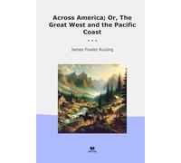 Across America; Or, The Great West and the Pacific Coast