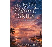 Across Different Skies: A Story of Distance, Longing, and Love