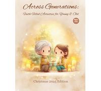 Across Generations: Christmas Activities for Grandparents and Grandchildren Ages 4-8 | Faith-Filled Intergenerational Advent Book with Coloring Pages: Christmas 2025 Edition