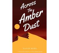 Across the Amber Dust: A Gentleman’s Chronicle of the Eastwind Deserts