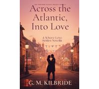 Across the Atlantic Into Love: Where Love Settles