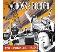 Across The Border - Folkpunk Air-Raid