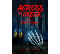 Across the Creek: Book I: Buried Legacy