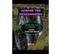 ACROSS THE DRAKENSBERG: Stone, Sky, and Solitude