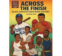 Across the Finish: Black Athletes Who Made History Coloring Book