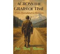 Across the Grain of Time: From Homeland to Horizon