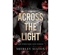 Across the Light: A Dark Protector Romance