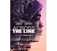 Across the Line – Sony Pictures Home Entertainment