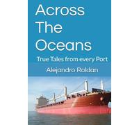 Across The Oceans: True Tales from every Port