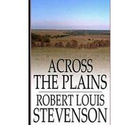 Across The Plains Annotated