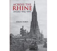 Across the Rhine: January-May 1945