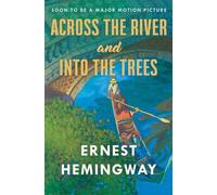 Ernest Hemingway Across the River and into the Trees (Tascabile)