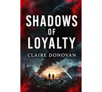Across the Ruins: Shadows of Loyalty: 2