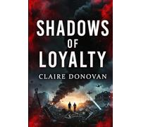 Across the Ruins: Shadows of Loyalty