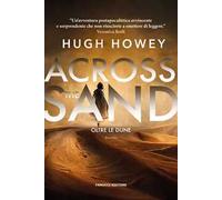 Across the sand. Otre le dune