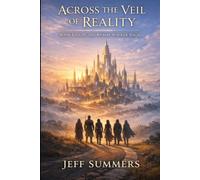 Across the Veil of Reality Book Five