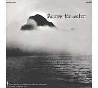 Across The Water - Across The Water