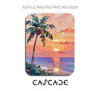 Acrylic Painting Practice Book - Cascade: A Sculptural Guide to Thick Impasto Landscapes and Textured Nature Art