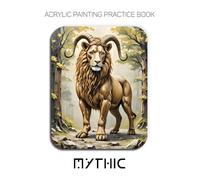 Acrylic Painting Practice Book - Mythic: A Sculptural Journey into Textured Fantasy and Legendary Forms
