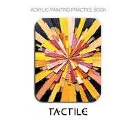 Acrylic Painting Practice Book - Tactile: A Sculptural Journey into Impasto, Texture, and Dimensional Form