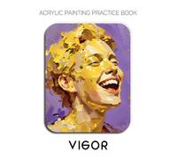 Acrylic Painting Practice Book - Vigor: A Sculptural Journey into the Textured World of Human Expression