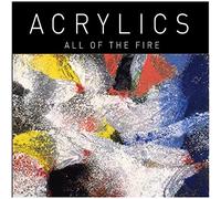 Acrylics - All Of The Fire Ep