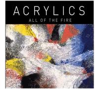Acrylics - All Of The Fire Ep