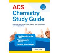 ACS Chemistry Study Guide: Prep Book with Two Full-Length Practice Tests with Detailed Answer Explanations