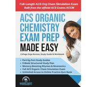 ACS Organic Chemistry Exam Prep: College Orgo Review, Study Guide & Workbook with a 9 Week Study Plan and Full ACS Organic Chemistry Simulated Test