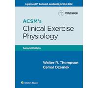 ACSM's Clinical Exercise Physiology (Lippincott Connect-ACSM)
