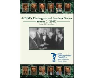 ACSM's Distinguished Leaders in Sports Medicine and Exercise Science DVD Series Volume 2 (2007)