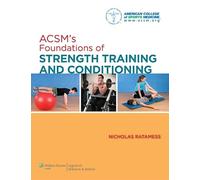 ACSM's Foundations of Strength Training and Conditioning (American College of Sports Medicine)