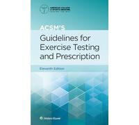 Acsm's Guidelines for Exercise Testing and Prescription